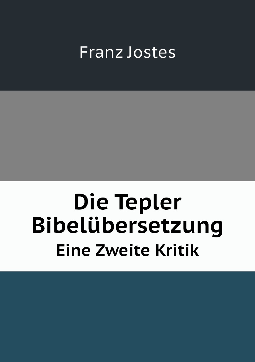 

Die Tepler Bibelubersetzung