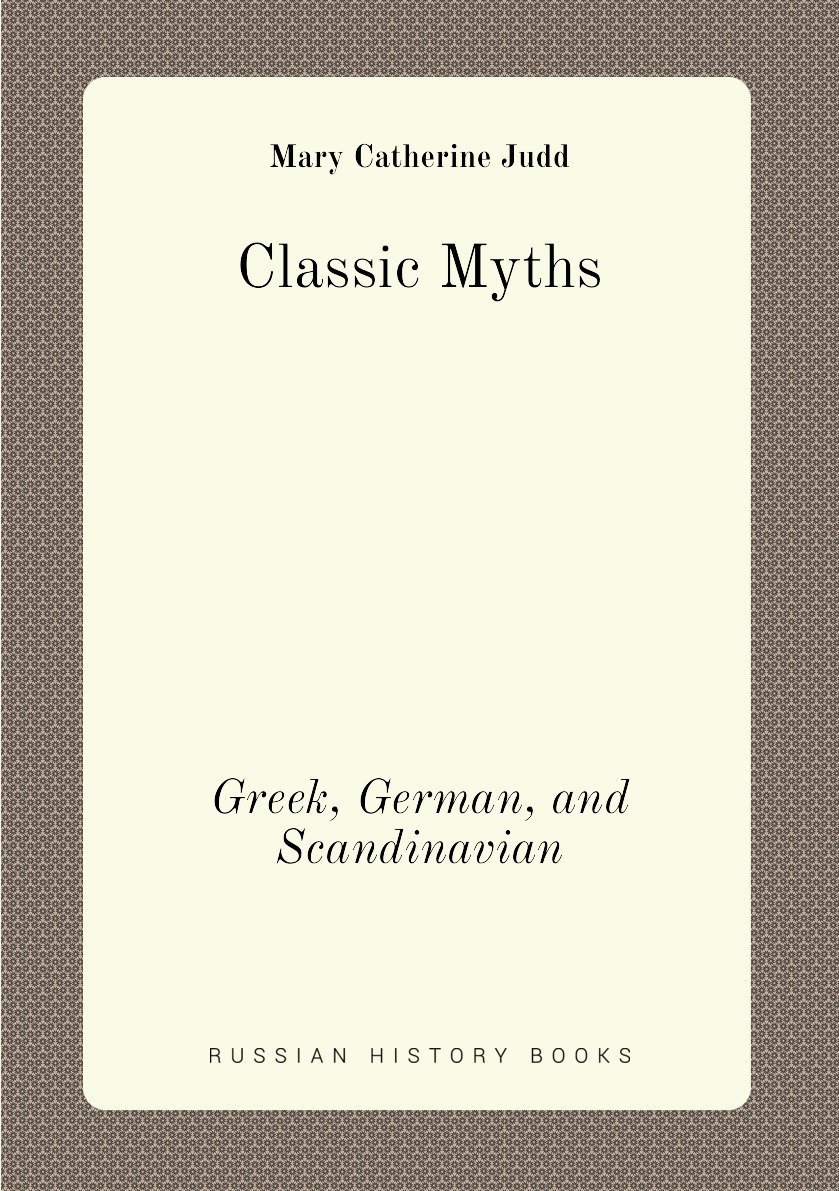 

Classic Myths: Greek, German, and Scandinavian
