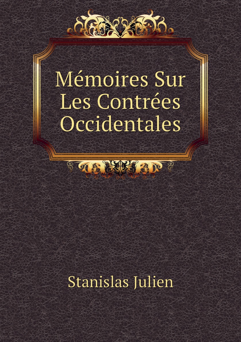 

Memoires Sur Les Contrees Occidentales