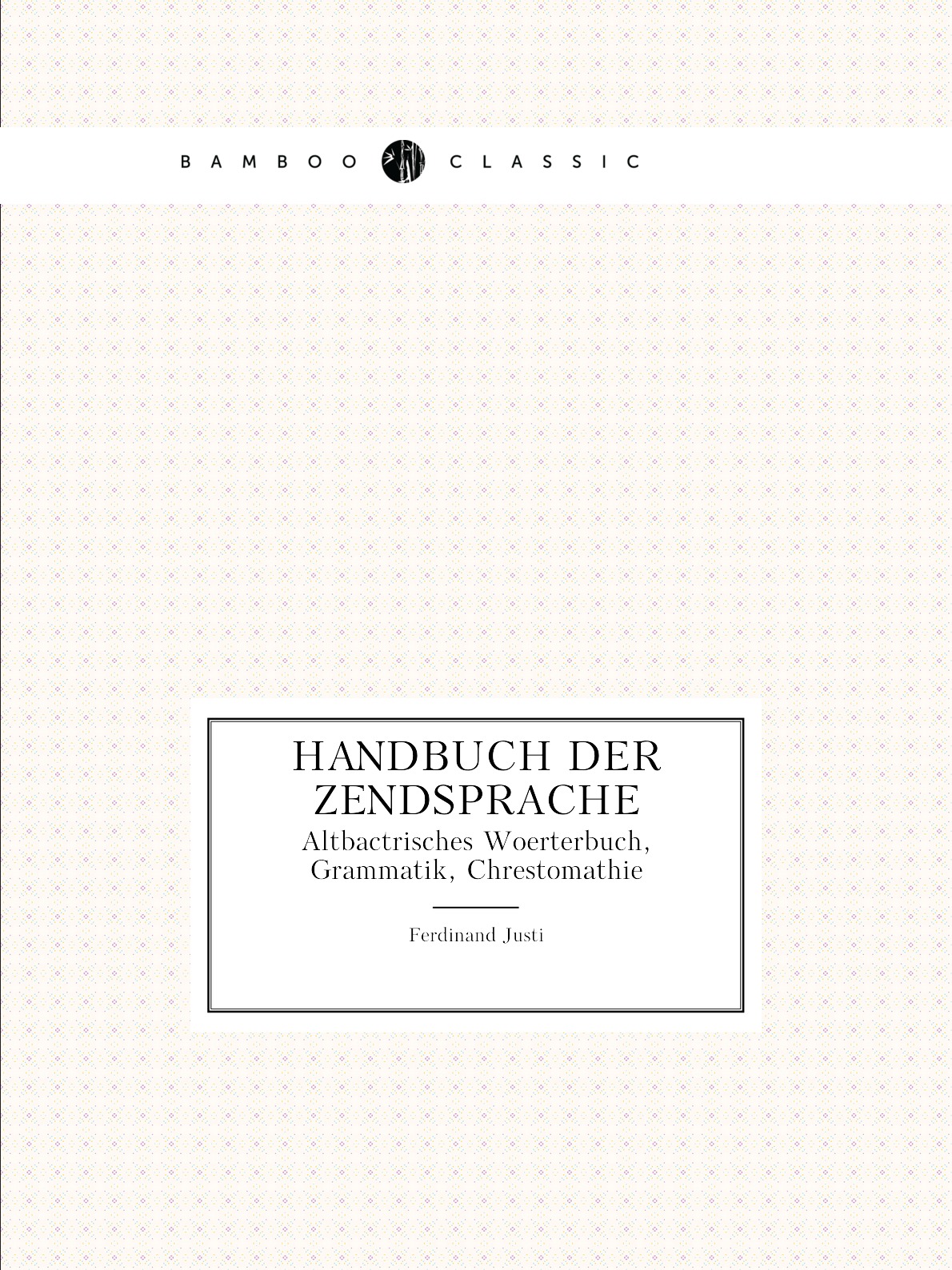 

Handbuch Der Zendsprache