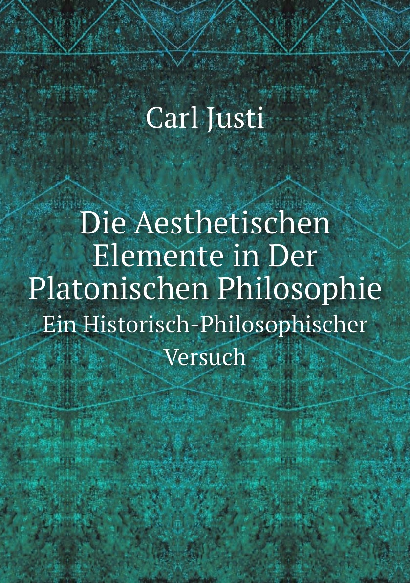 

Die Aesthetischen Elemente in Der Platonischen Philosophie