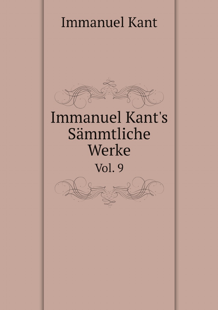 

Immanuel Kant's Sammtliche Werke (German Edition)