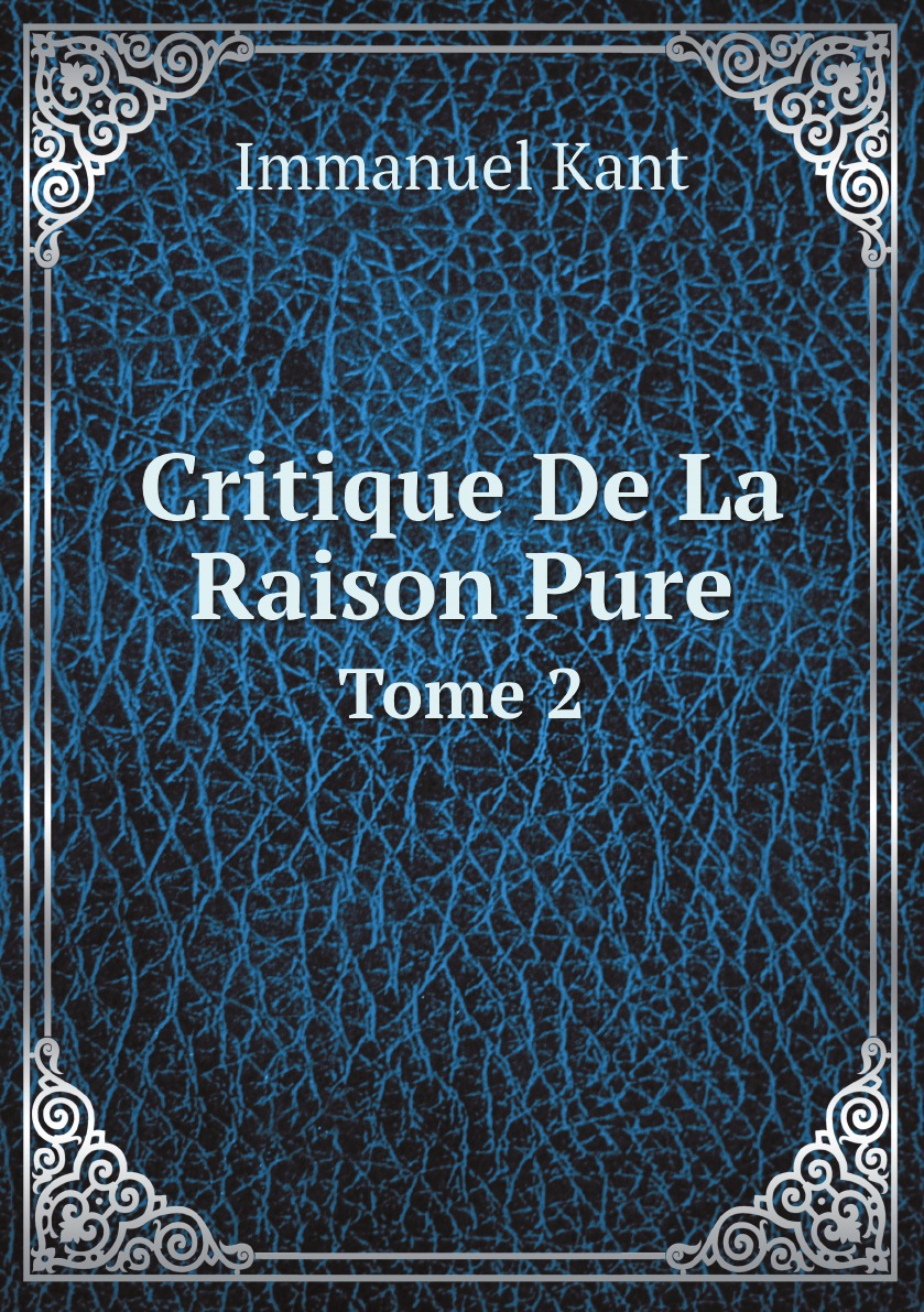 

Critique De La Raison Pure