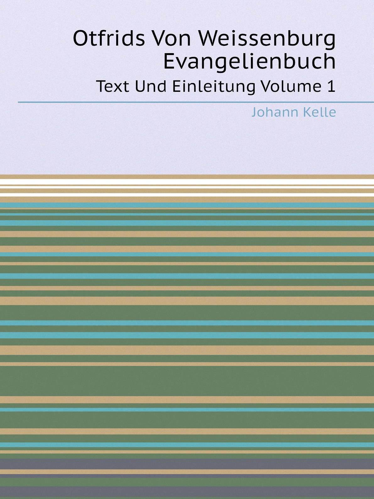 

Otfrids Von Weissenburg Evangelienbuch