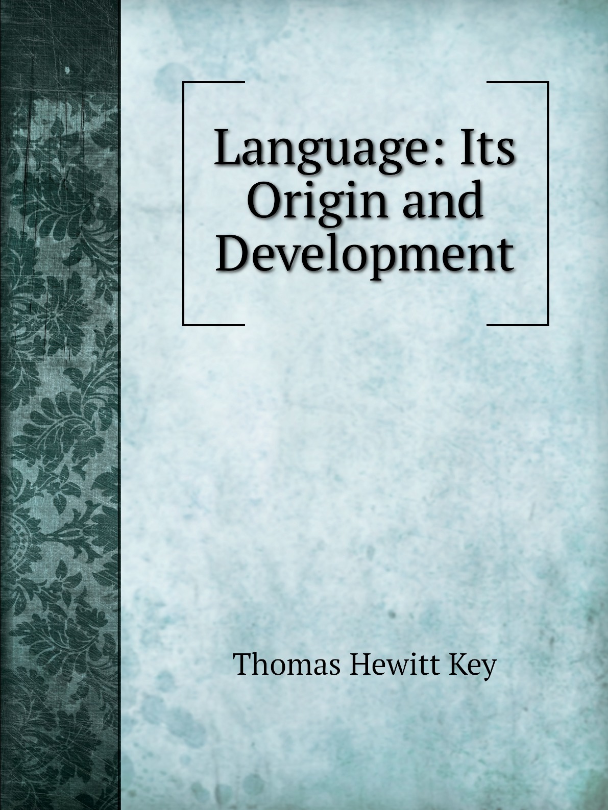 

Language: Its Origin and Development
