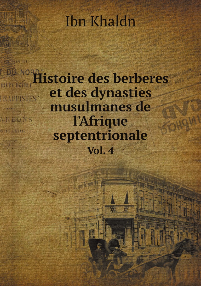 

Histoire des berberes et des dynasties musulmanes de l'Afrique septentrionale