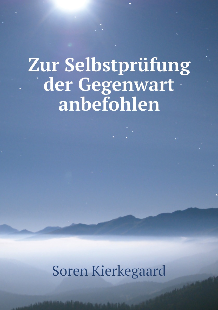 

Zur Selbstprufung der Gegenwart anbefohlen