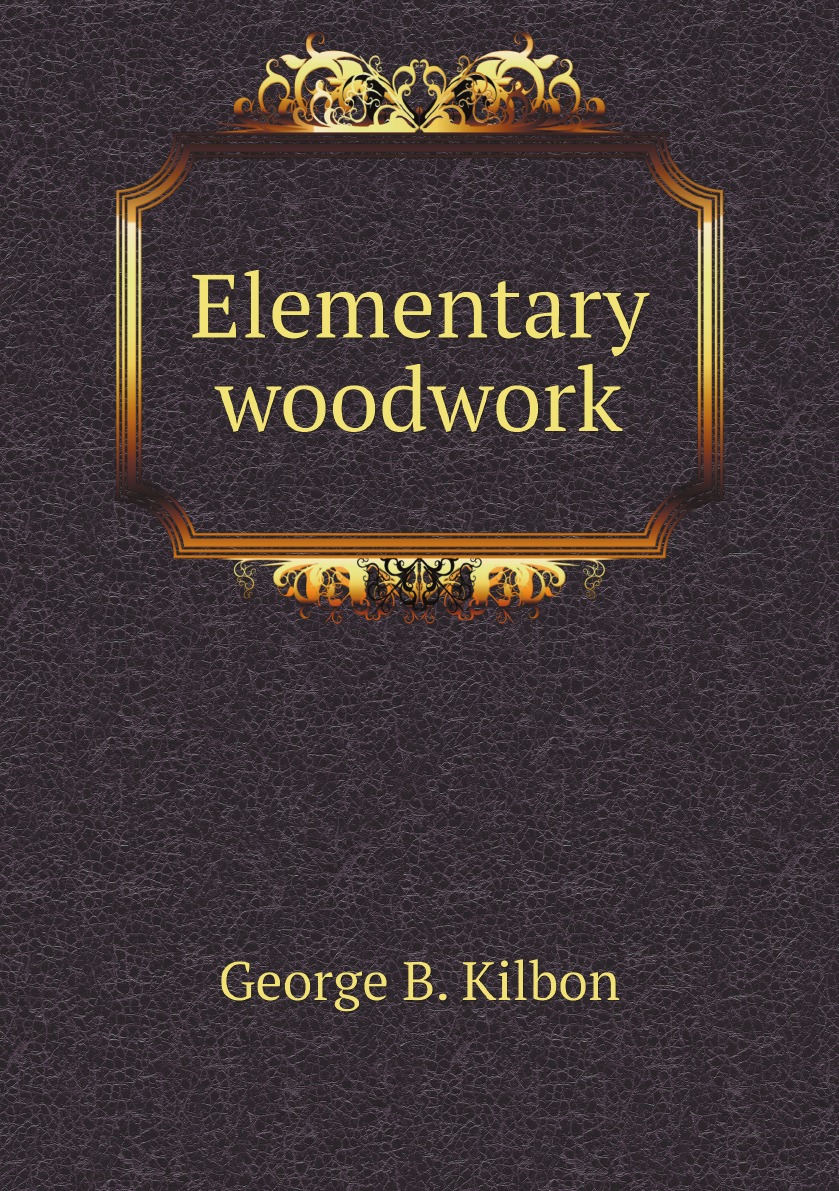 

Elementary woodwork