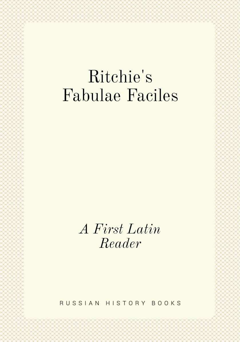 

Ritchie's Fabulae Faciles