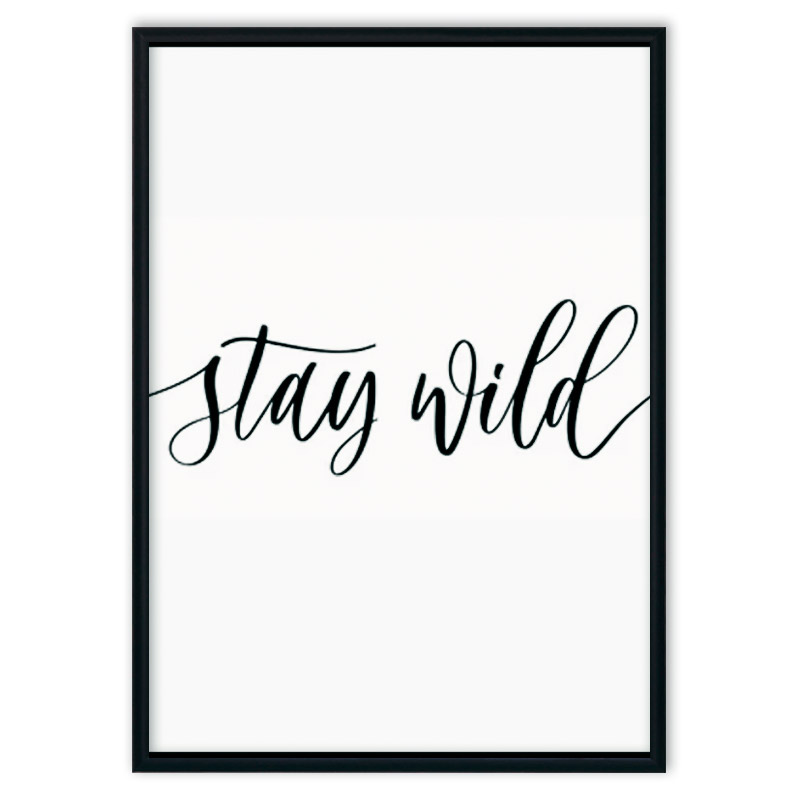 

Постер в рамке Stay wild - 40х60 см Дом Корлеоне, Stay wild