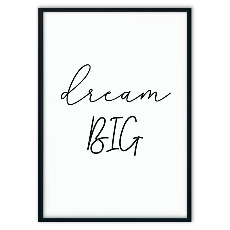 

Постер в рамке Dream big - 30х40 см Дом Корлеоне, Dream big