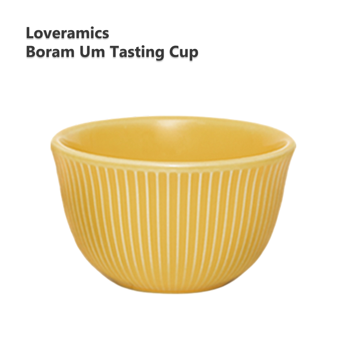 

Чашка для кофе Loveramics Boram Um Tasting Cup 80ml (Yellow), желтая C099-107BYE, Boram Um Tasting Cup 80ml (Yellow), желтая C099-107BYE