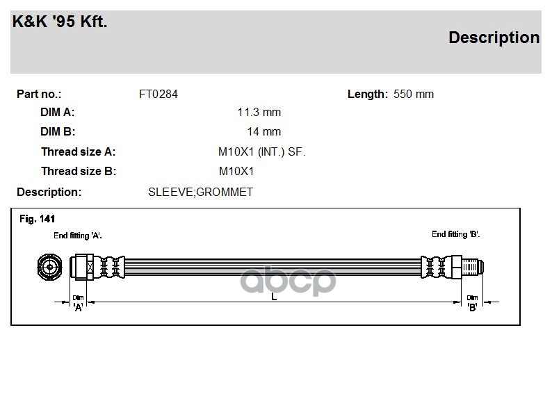 

Шланг тормозной передн MB: ML W164 05- F RL K&K FT0284