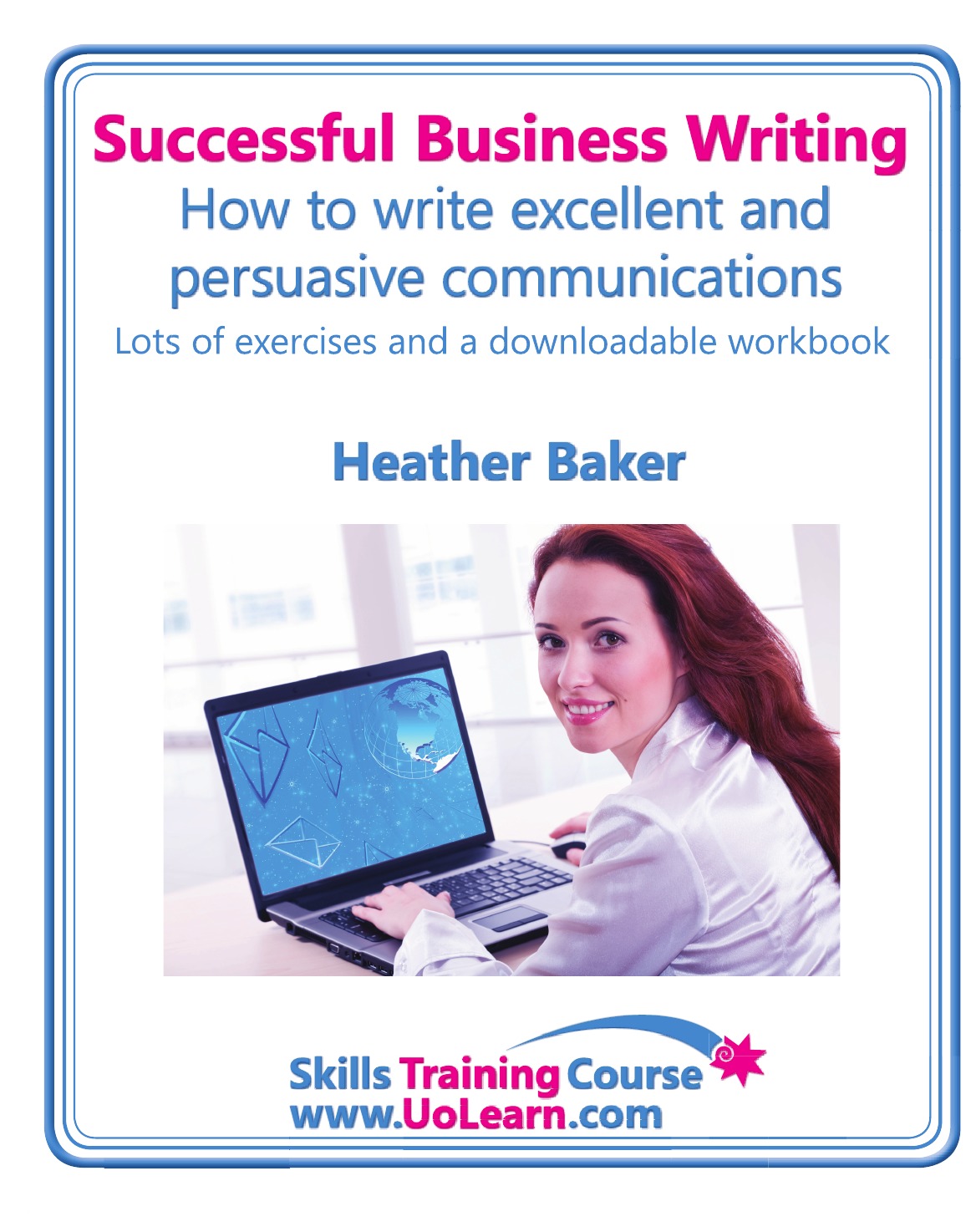 

Successful Business Writing. How to Write Business Letters, Emails, Reports, Minutes