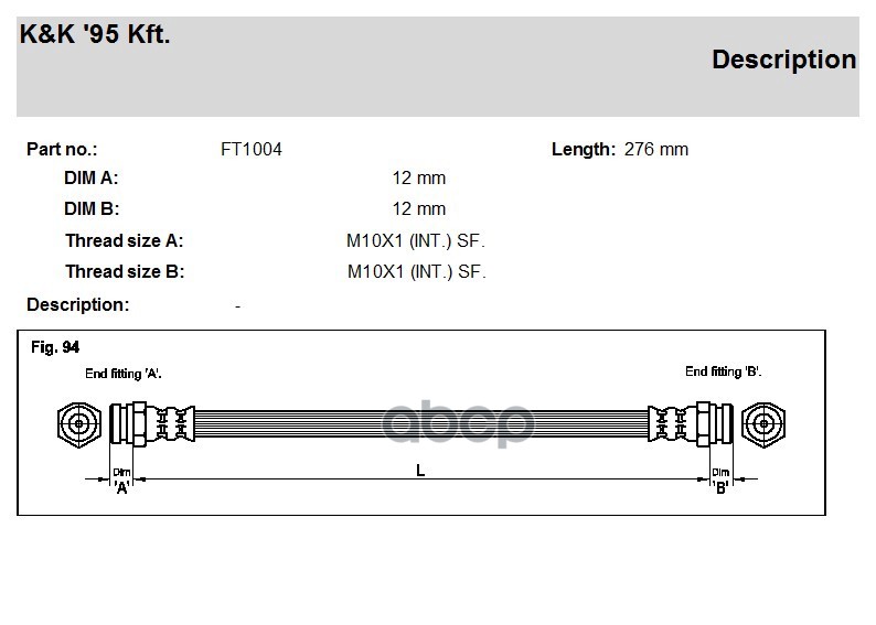 

Шланг Тормозной Задн Kia: Sephia 1.5i 16v/1.6i/1.8i 16v 96- K&K FT1004