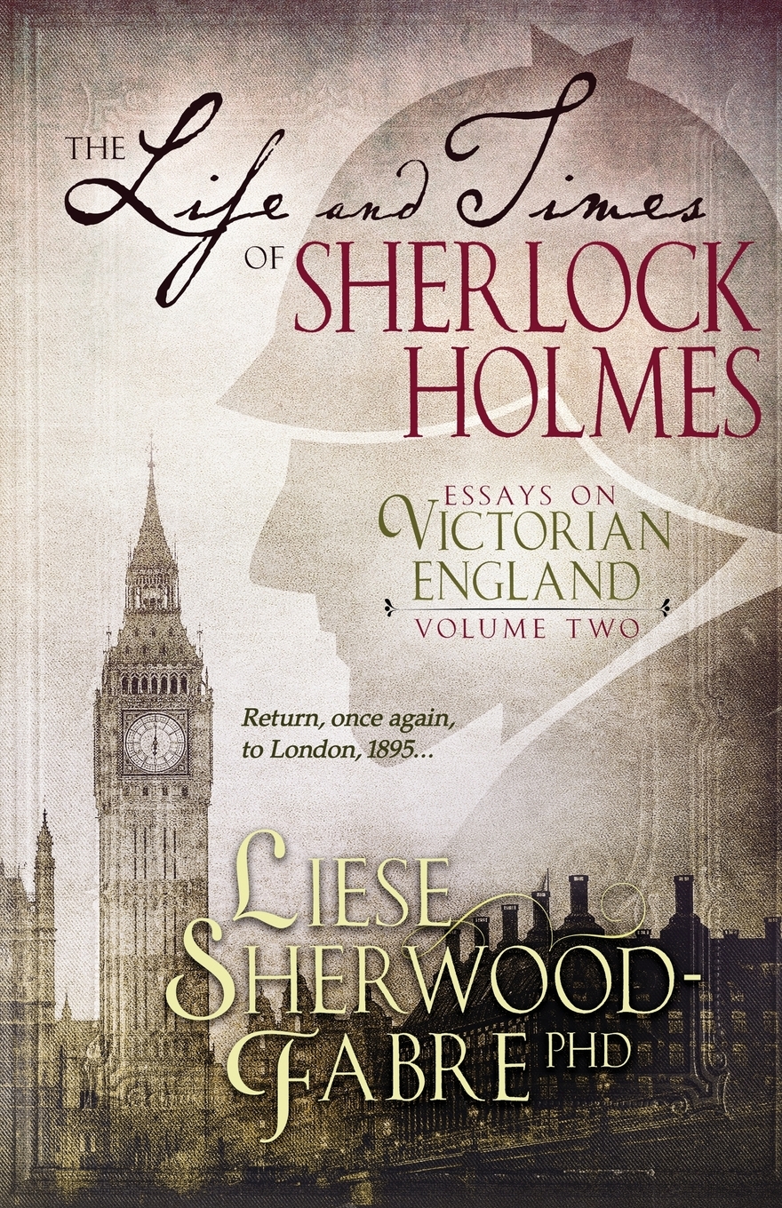 

The Life and Times of Sherlock Holmes