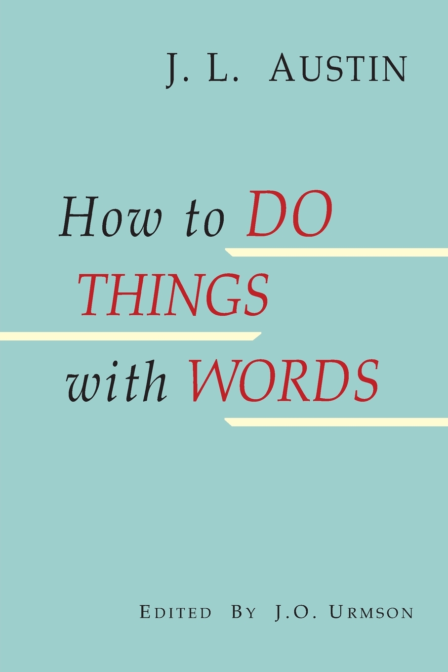 

How to Do Things with Words