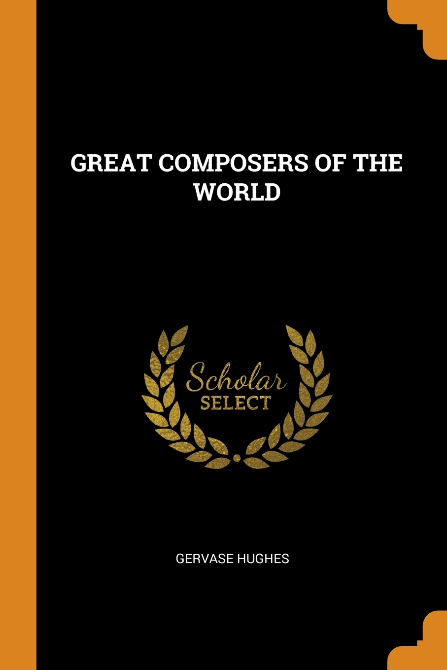 

GREAT COMPOSERS OF THE WORLD