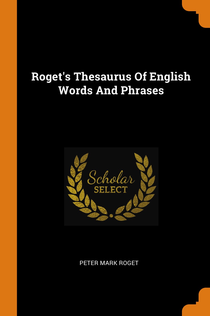 

Roget's Thesaurus Of English Words And Phrases