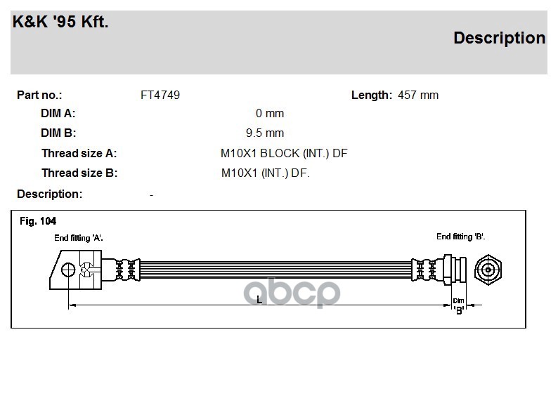 

Шланг Тормозной Задн Isuzu: Trooper (Ubs) 2.8 Td/2.3/2.6i/2.2 Td 87-91 K&K FT4749