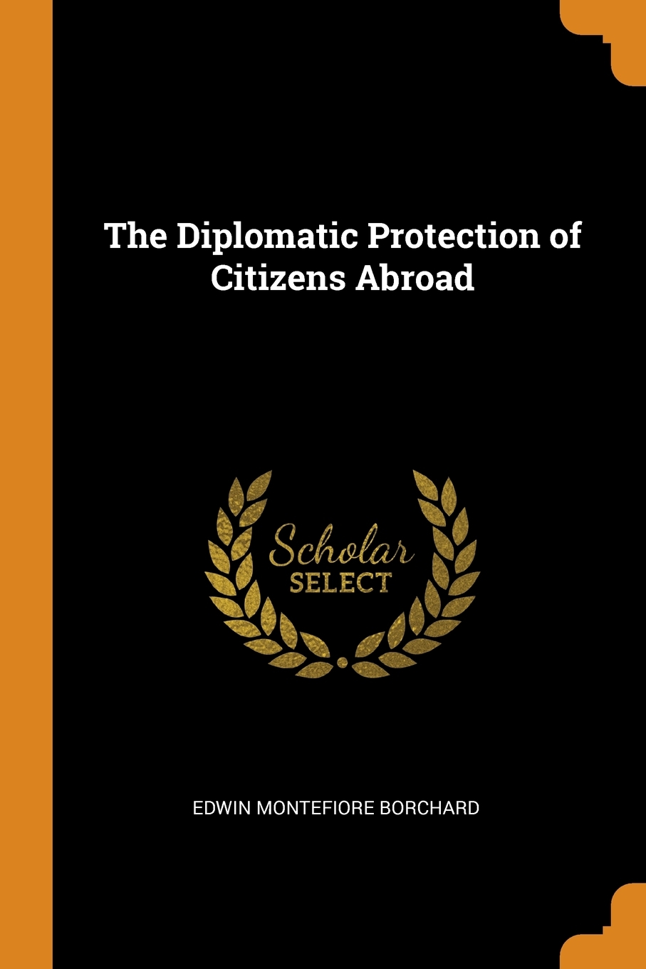 

The Diplomatic Protection of Citizens Abroad