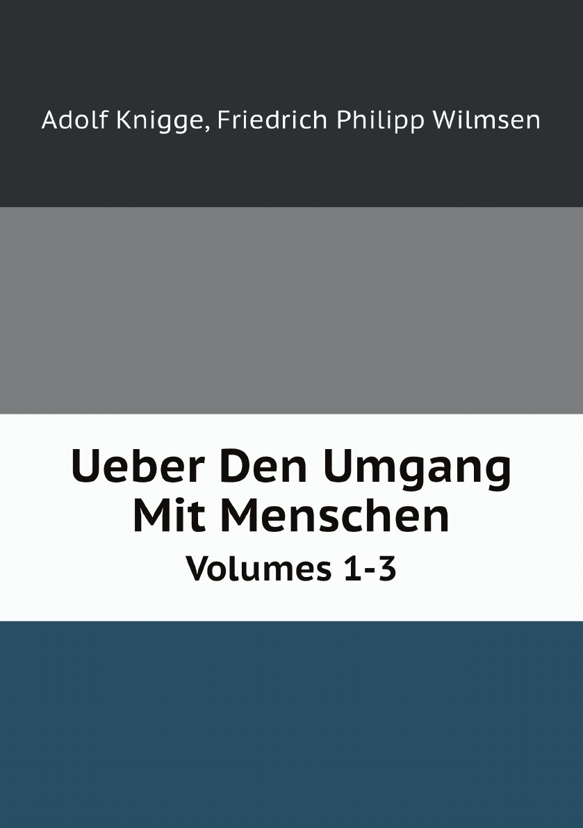 

Ueber Den Umgang Mit Menschen, Volumes 1-3 (German Edition)