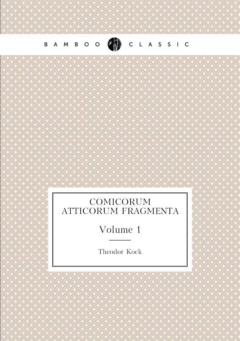 

Comicorum Atticorum Fragmenta