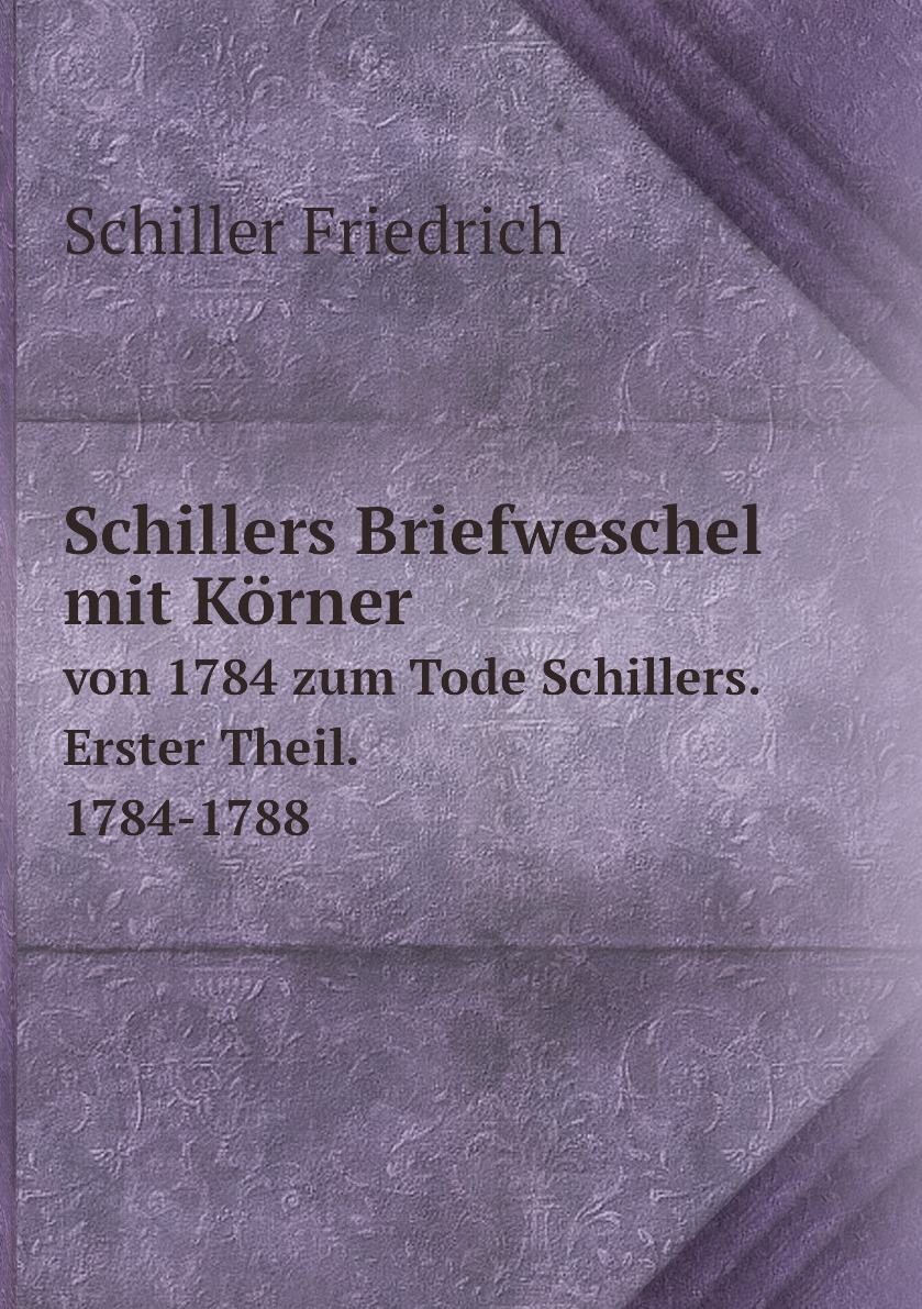 

Schillers Briefweschel mit Korner