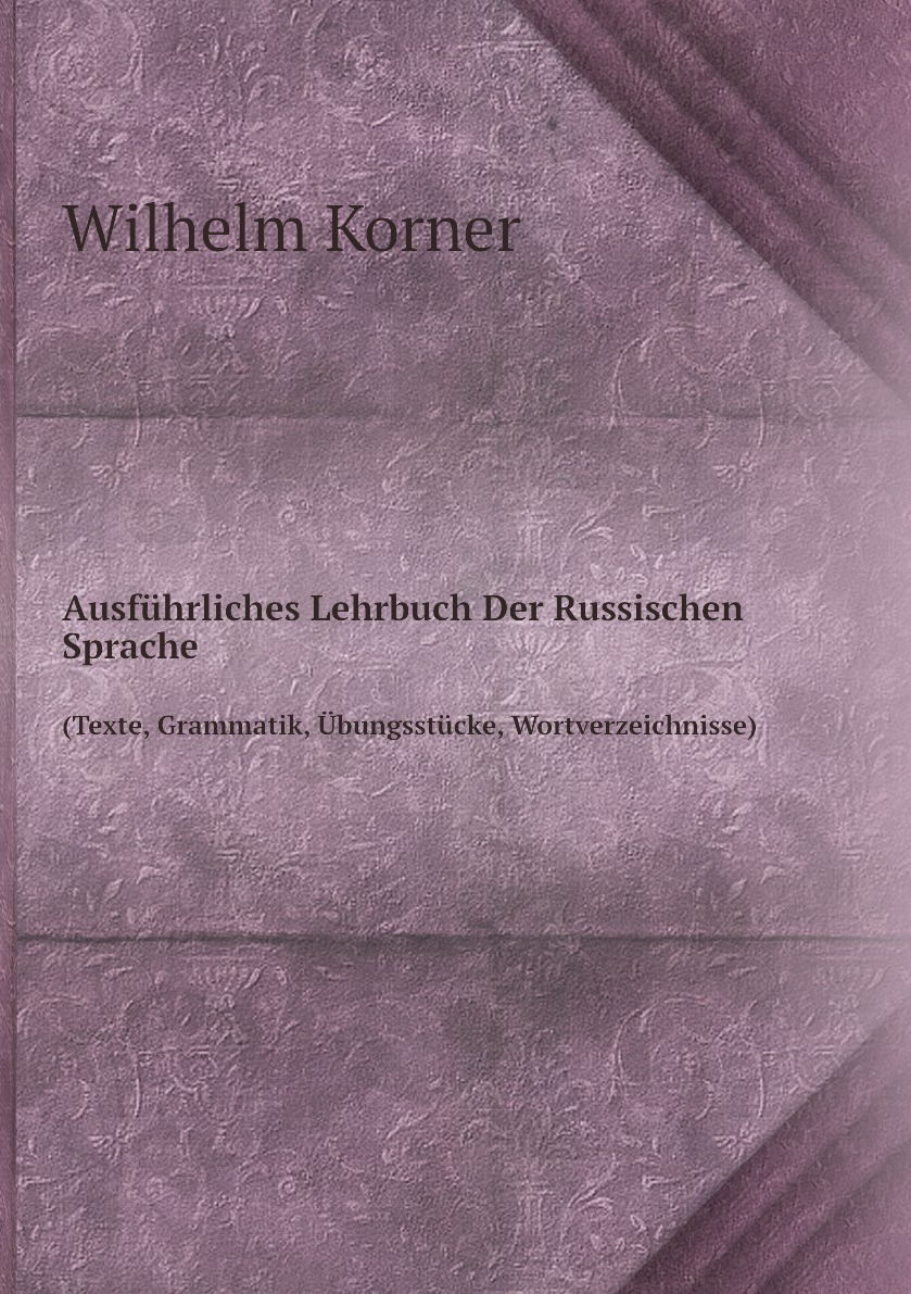 

Ausfuhrliches Lehrbuch Der Russischen Sprache