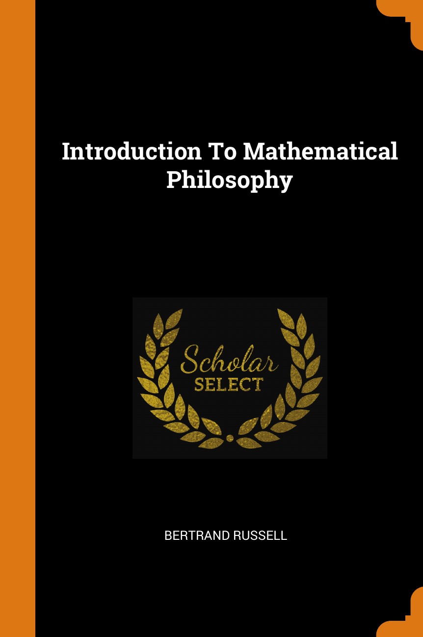 

Introduction To Mathematical Philosophy