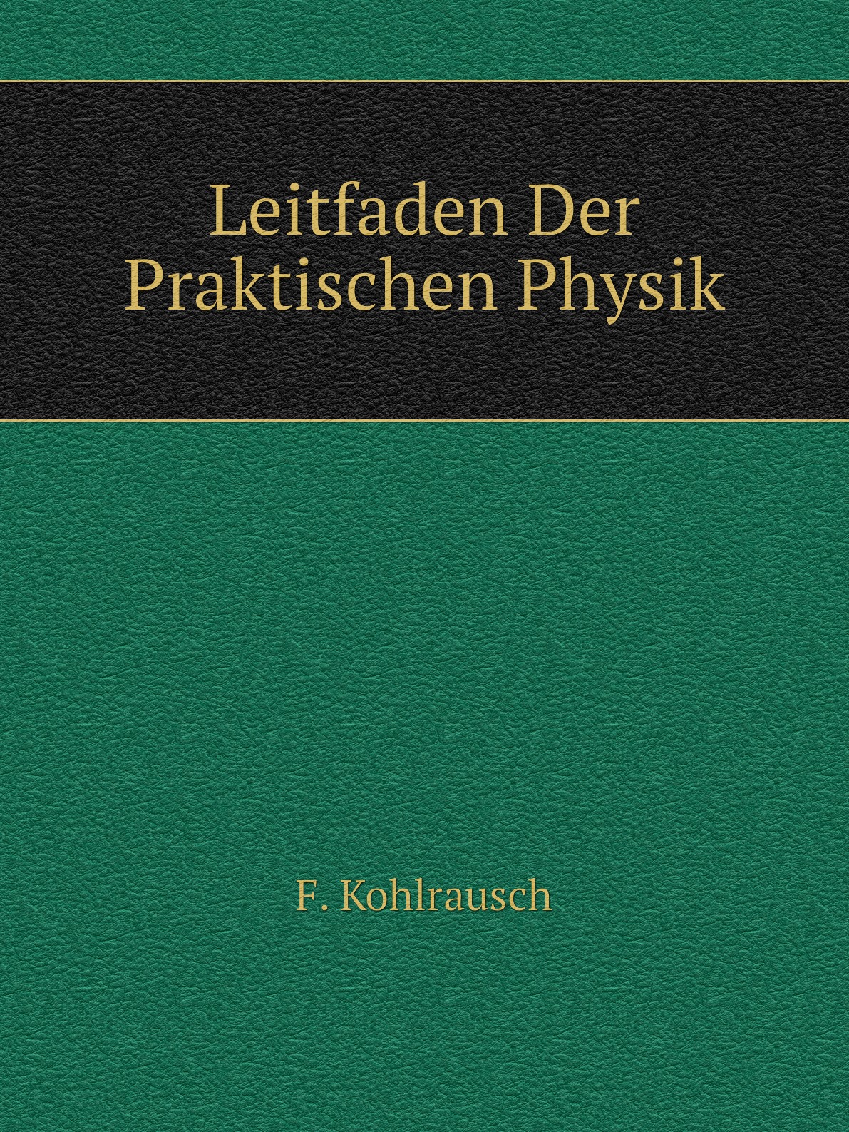 

Leitfaden Der Praktischen Physik