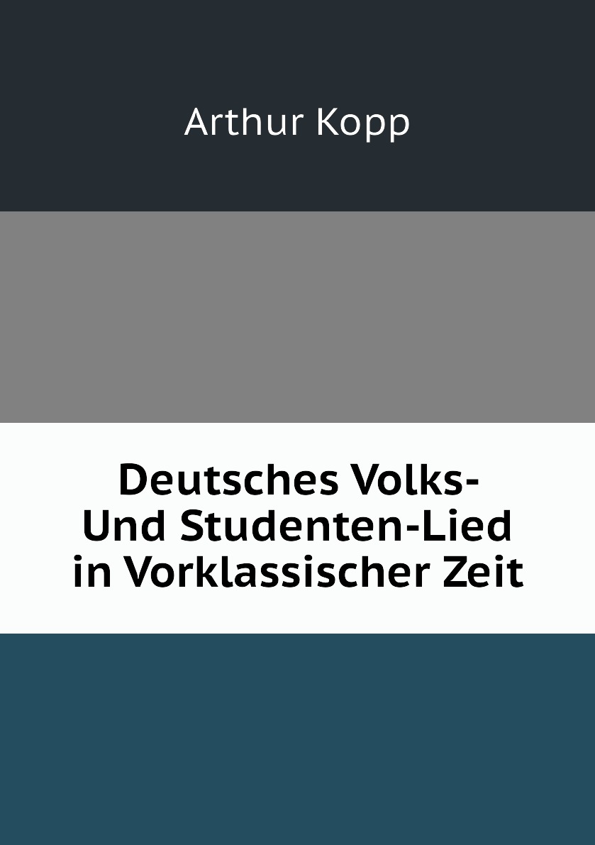 

Deutsches Volks- Und Studenten-Lied in Vorklassischer Zeit