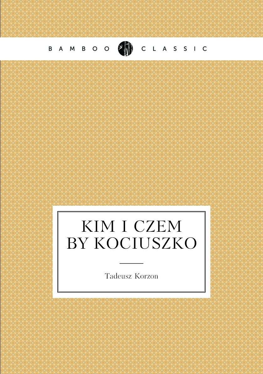 

Kim I Czem By Kociuszko