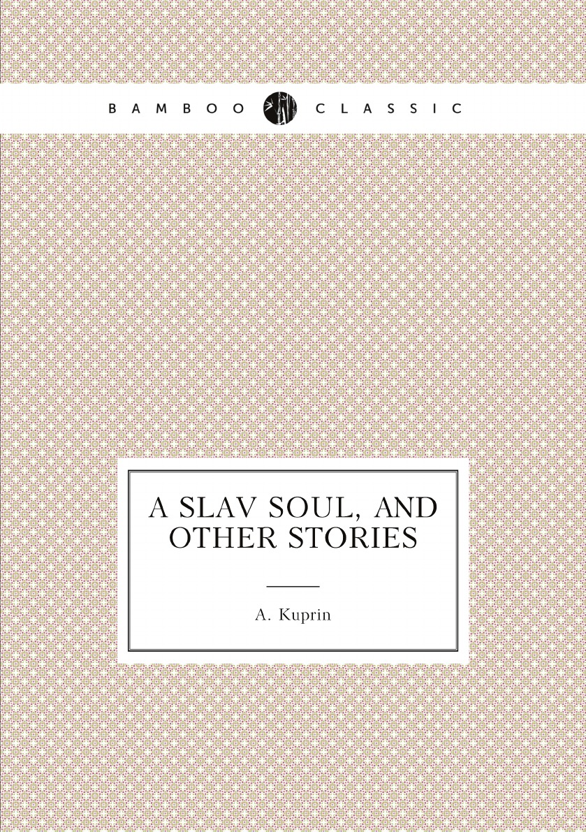 

A SLav soul, and other stories