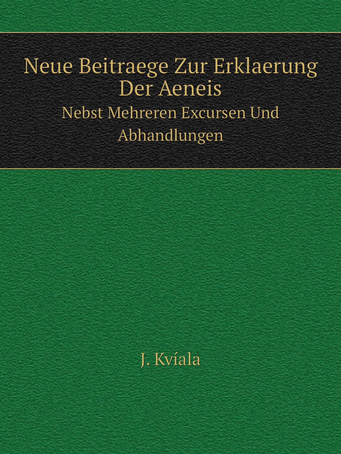 

Neue Beitraege Zur Erklaerung Der Aeneis