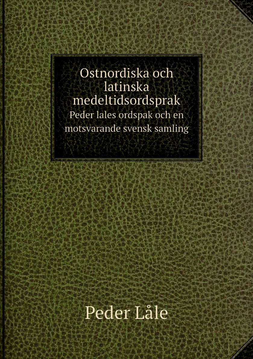 

Ostnordiska och latinska medeltidsordsprak