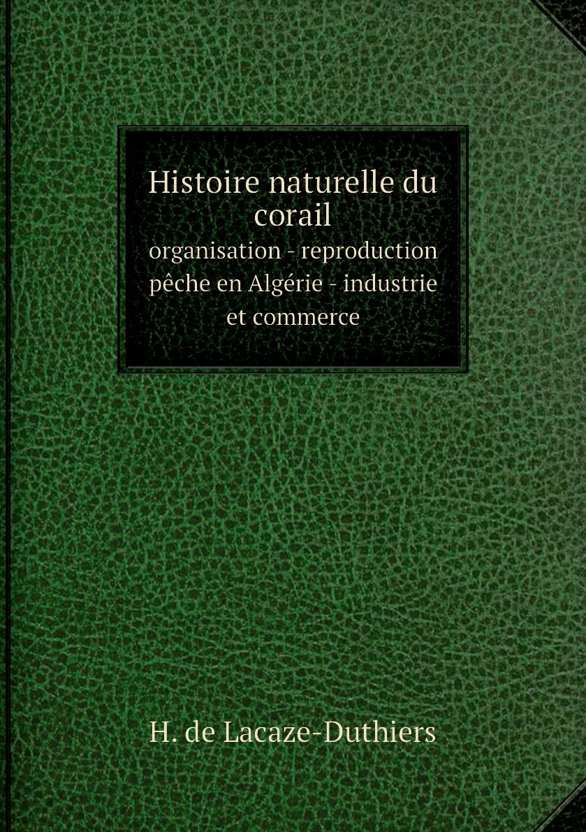 

Histoire naturelle du corail