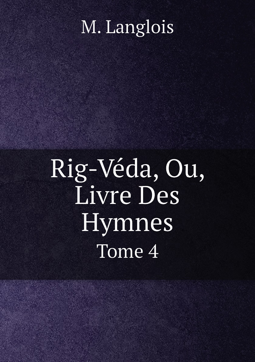 

Rig-Veda, Ou, Livre Des Hymnes