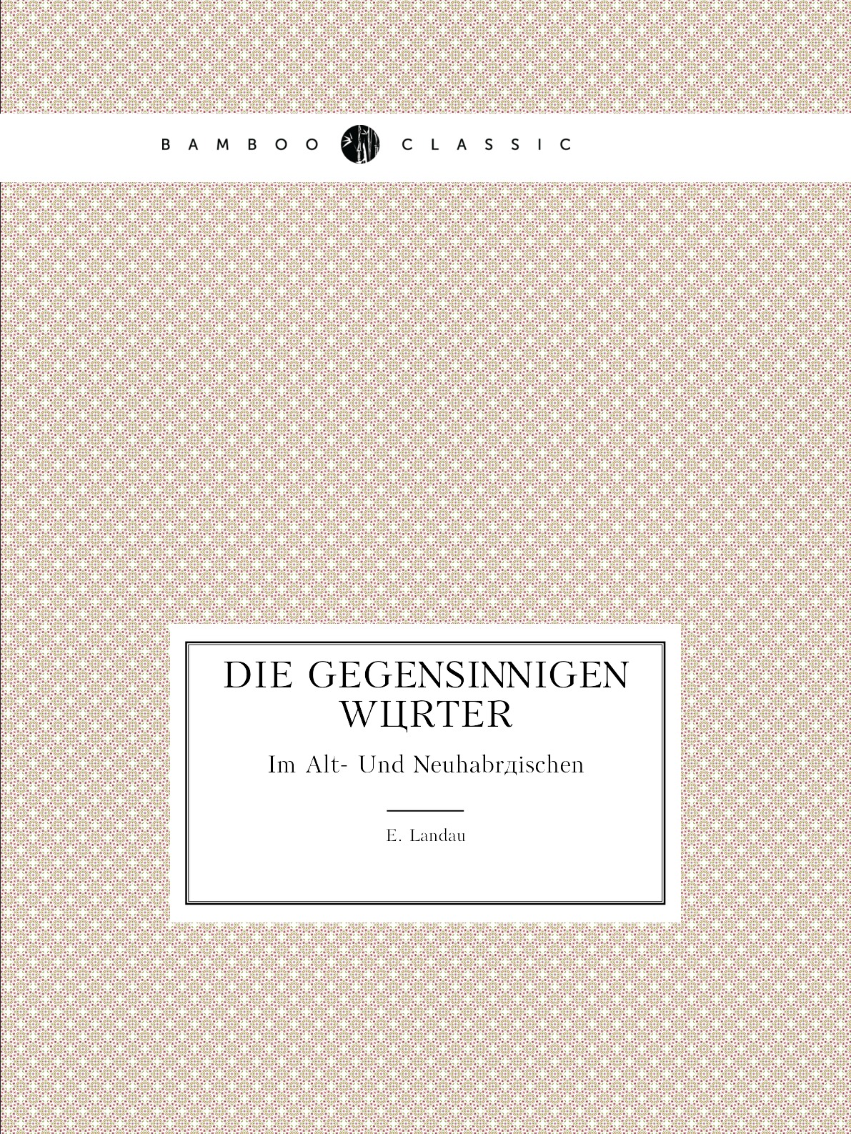 

Die Gegensinnigen Worter