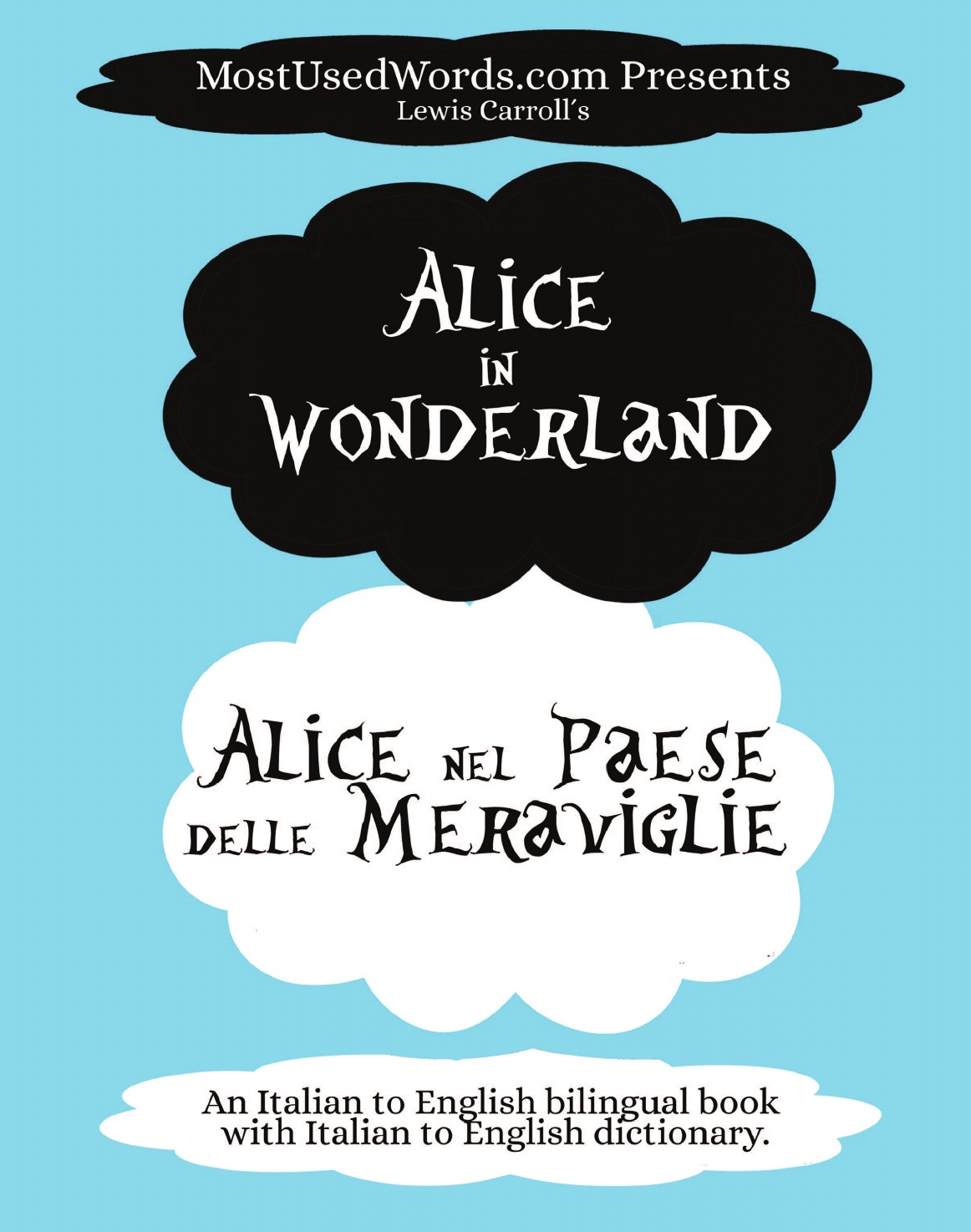 

Alice in Wonderland - Alice nel Paese delle Meraviglie