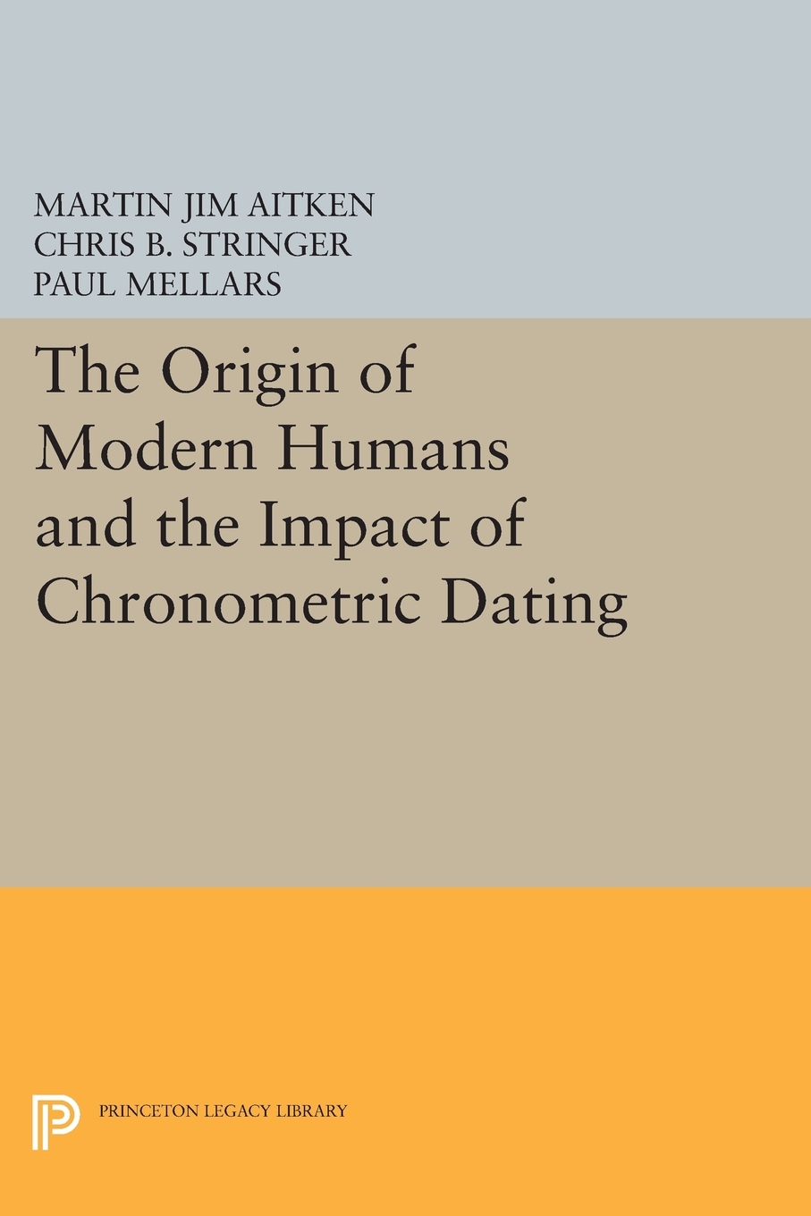 

The Origin of Modern Humans and the Impact of Chronometric Dating