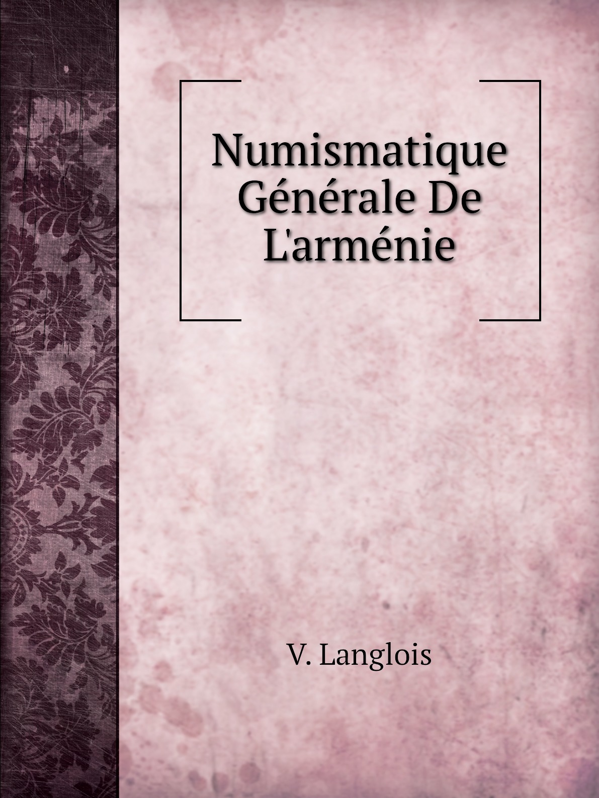 

Numismatique Generale De L'armenie