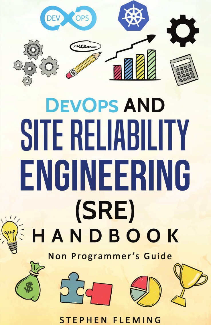 

DevOps and Site Reliability Engineering (SRE) Handbook