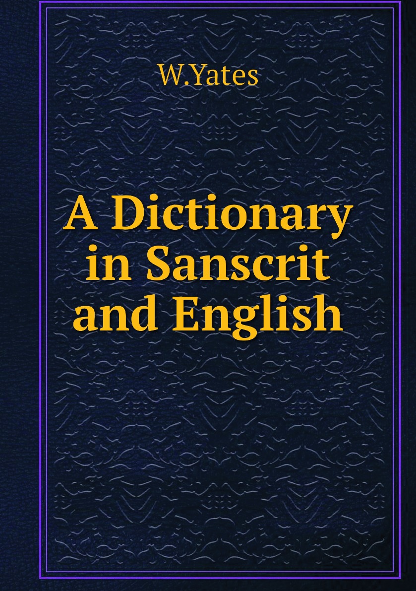 

A Dictionary in Sanscrit and English