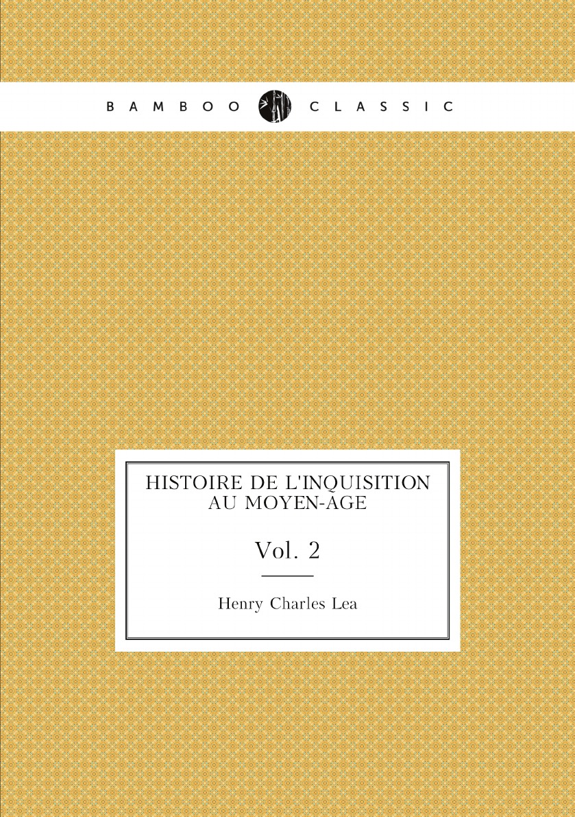 

Histoire De L'inquisition Au Moyen-Age (French Edition)