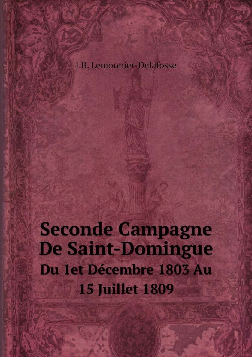 

Seconde Campagne De Saint-Domingue