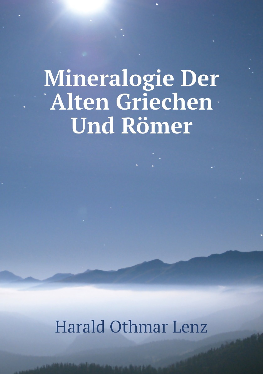 

Mineralogie Der Alten Griechen Und Romer