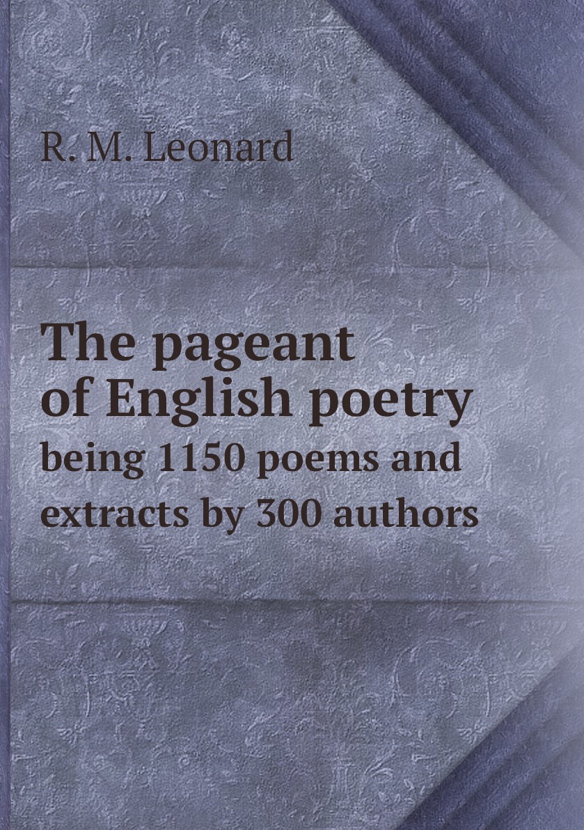 

The pageant of English poetry