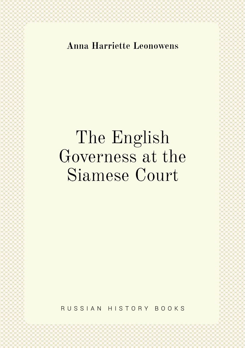 

The English Governess at the Siamese Court