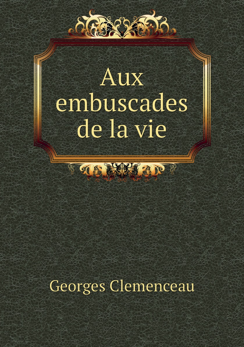 

Aux embuscades de la vie